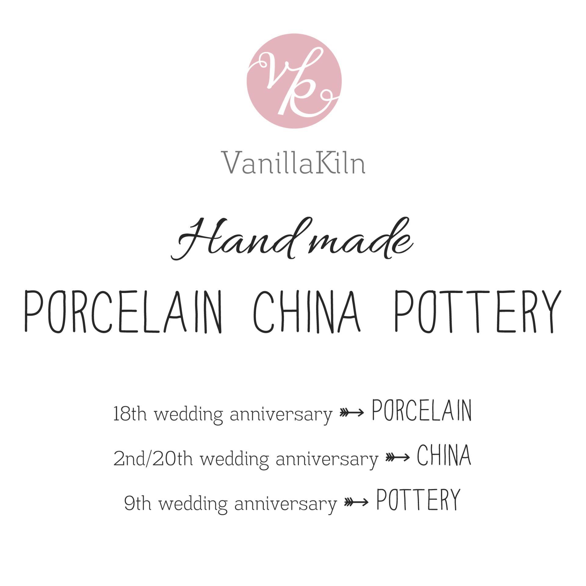 VanillaKiln hand made porcelain (18th anniversary) china (2nd/20th anniversary) pottery (9th anniversary).